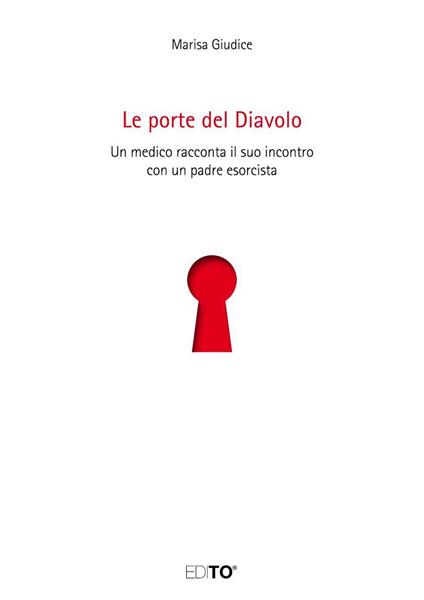Le porte del diavolo. Un medico racconta il suo incontro con un padre esorcista - Marisa Giudice - copertina