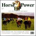 Horse Power. Storia, cultura, tradizioni e sport equestri (2010). Vol. 3