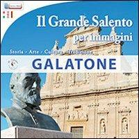 Il grande Salento per immagini. Galatone. Città del galateo. Ediz. italiana, inglese e tedesca - Francesco Danieli - copertina