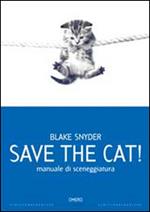 Save the cat! Manuale di sceneggiatura