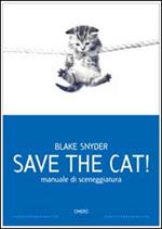 Save the cat! Manuale di sceneggiatura