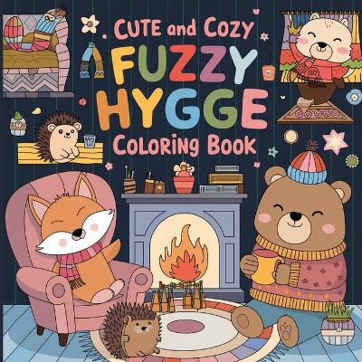 Cute and Cozy Hygge Coloring Book: Coloring Book for Kids, Coloring Book for Boys and Girls, Large Print - Laura Bidden - cover