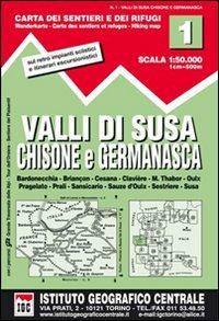 Carta n. 1 Val di Susa, Chisone e Germanasca 1:50.000. Carta dei sentiei e dei rifugi - copertina