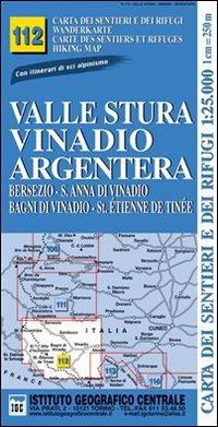 Carta n. 112 Valle Stura, Vinadio, Argentera 1:25.000. Carta dei sentieri e dei rifugi. Serie monti - copertina