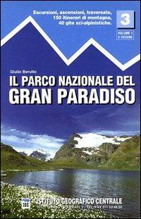 Guida n. 3/1 Il parco nazionale del Gran Paradiso. Valli Soana, Orco, Rhemes e Valgrisenche - Giulio Berutto - copertina