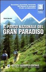 Guida n. 3/2 Il parco nazionale del Gran Paradiso. Valli di Champorcher, Clavalitè, St. Marcel, Laures, Cogne, Valsavarenche, Conca di Pila