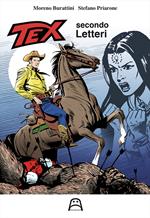 Tex secondo Letteri. Ediz. illustrata
