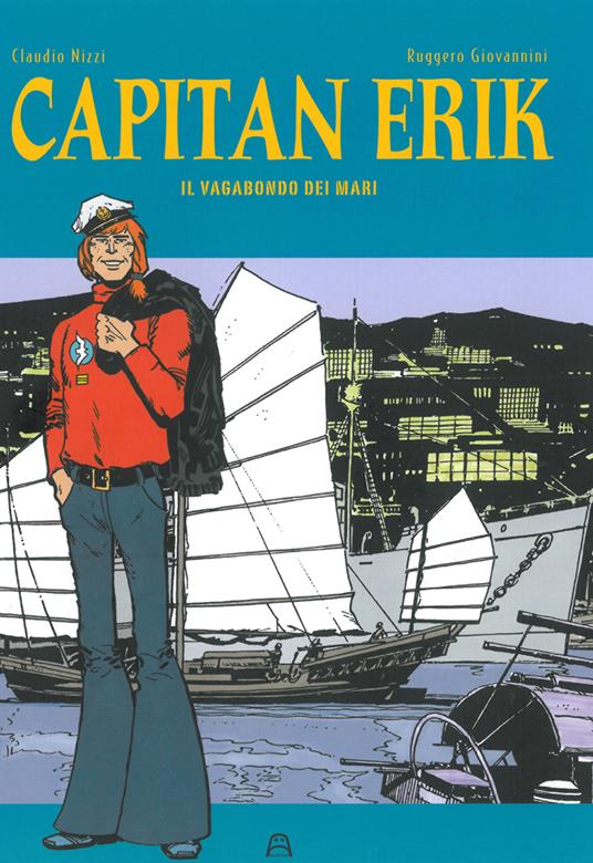 Capitan Erik. Vol. 1: vagabondo dei mari, Il. - Claudio Nizzi - copertina