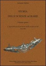 Storia delle scienze agrarie. Vol. 5: L'agricolture al tornante della scoperta dei microbi.