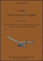 Storia delle scienze agrarie. Vol. 6: Le derrate agricole al centro del confronto scientifico e commerciale tra le potenze industriali.