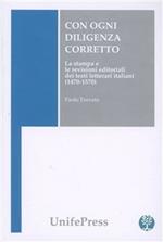 Con ogni diligenza corretto. La stampa e le revisioni editoriali dei testi letterari italiani (1470-1570)