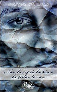 Non ha più lacrime la mia terra... - Giorgio De Luca - copertina
