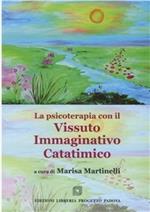 La psicoterapia con il vissuto immaginativo catatimico