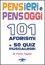 Pensieri e pensoggi. 101 aforismi e 50 quiz musicallegri