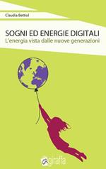 Sogni ed energie digitali. L'energia vista dalle nuove generazioni