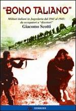 «Bono taliano». Militari italiani in Jugoslavia dal 1941 al 1943: da occupatori a «disertori»
