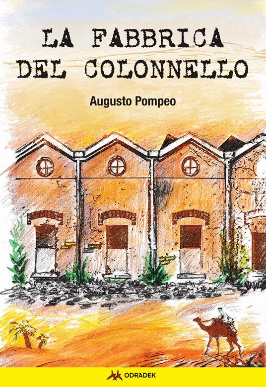 La fabbrica del Colonnello - Augusto Pompeo - copertina