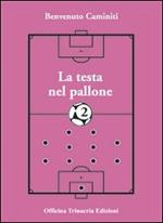 La testa nel pallone 2