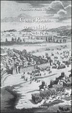 Come Roma conquistò la Sicilia. La prima guerra punica mai raccontata così