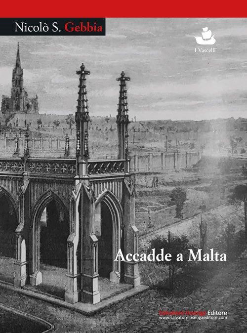 Accadde a Malta. Nuova ediz. - Nicolò Sergio Gebbia - copertina