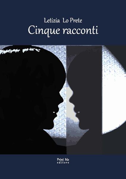 Cinque racconti - Letizia Lo Prete - copertina