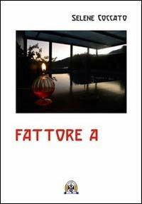 Fattore A - Selene Coccato - copertina