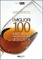 I migliori 100 vini dolci, marsala e spumanti di Sicilia 2010