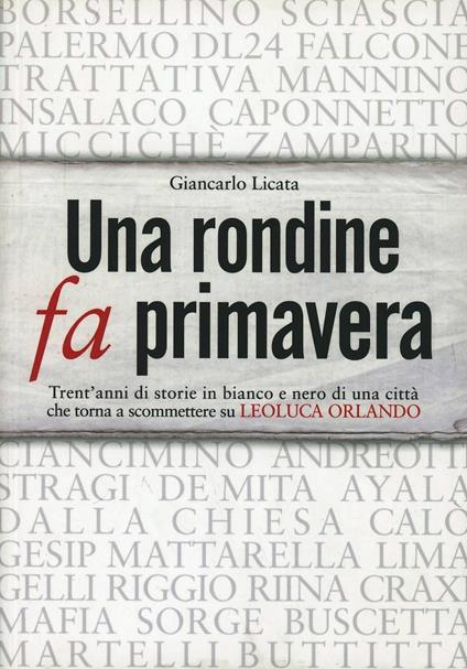 Una rondine fa primavera. Trent'anni di storie in bianco e nero di una città che torna a scommettere su Leoluca Orlando - Giancarlo Licata - copertina
