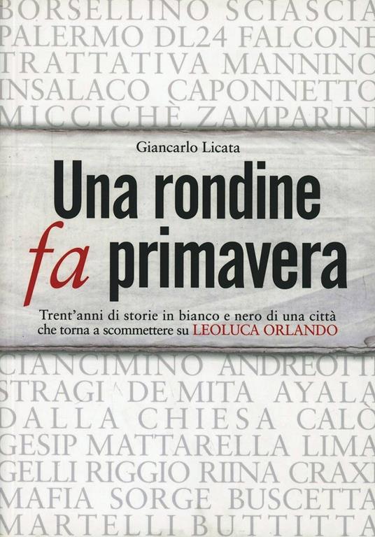 Una rondine fa primavera. Trent'anni di storie in bianco e nero di una città che torna a scommettere su Leoluca Orlando - Giancarlo Licata - copertina