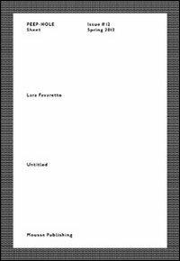 Lara Favaretto. Peep-Hole Sheet. Ediz. multilingue. Vol. 12 - Lara Favaretto - copertina