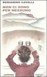 Non ci sono per nessuno - Beniamino Cavalli - copertina