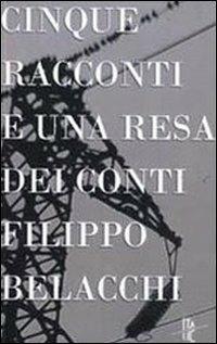 Cinque racconti e una resa dei conti - Filippo Belacchi - copertina