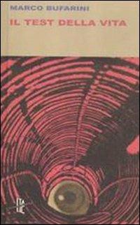 Il test della vita - Marco Bufarini - copertina