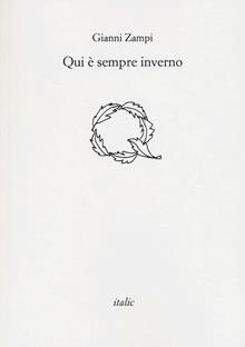 Qui è sempre inverno