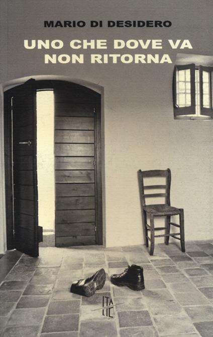 Uno che dove va non ritorna - Mario Di Desidero - copertina