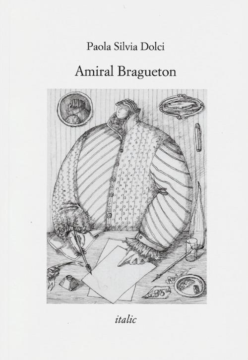 Amiral Bragueton - Paola Silvia Dolci - copertina