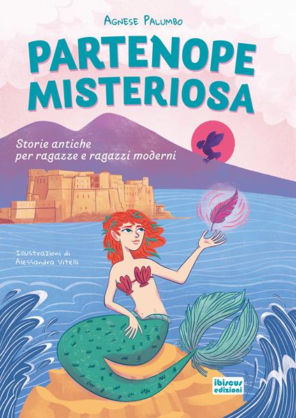 Partenope misteriosa. Storie antiche per ragazze e ragazzi moderni. Ediz. illustrata - Agnese Palumbo - copertina