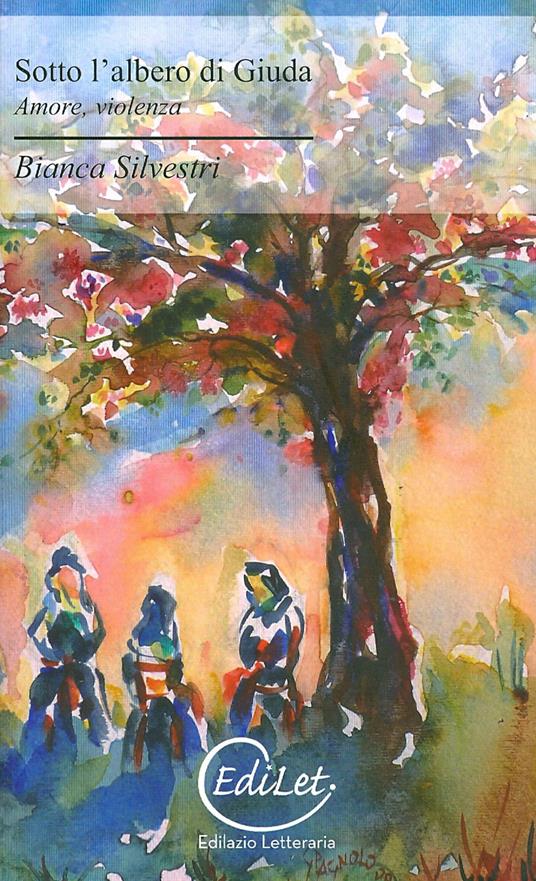 Sotto l'albero di Giuda - Bianca Silvestri - copertina