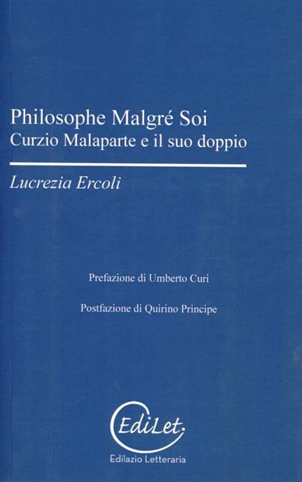 Philosophe malgré soi. Curzio Malaparte e il suo doppio - Lucrezia Ercoli - copertina