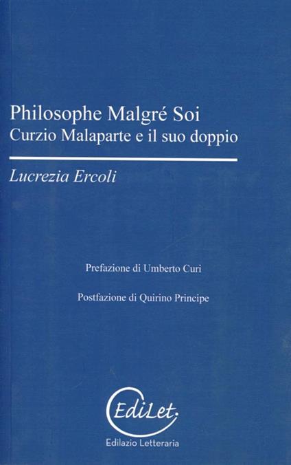 Philosophe malgré soi. Curzio Malaparte e il suo doppio - Lucrezia Ercoli - copertina