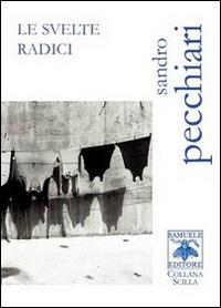 Le svelte radici - Sandro Pecchiari - copertina