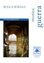 Sulla soglia. On the threshold. Ediz. bilingue