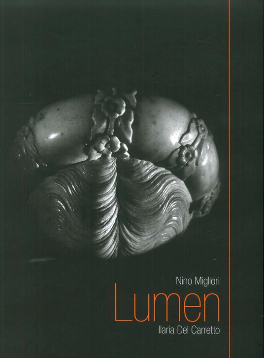 Lumen. Ilaria del Carretto - Nino Migliori - copertina