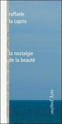 La nostalgie de la beauté - Raffaele La Capria - copertina