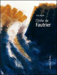 L' enfer de Fautrier - Yves Peyré - copertina