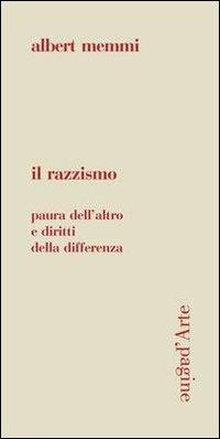 Il razzismo. Paura dell'altro e diritti della differenza - Albert Memmi - copertina
