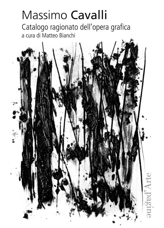Massimo Cavalli. Catalogo ragionato dell'opera grafica. Ediz. illustrata - copertina