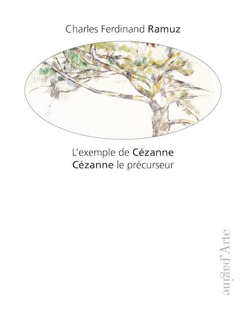 L' exemple de Cézanne. Cézanne le précurseur. Ediz. illustrata - Charles Ferdinand Ramuz - copertina