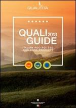 Qualiguida 2013. I prodotti agroalimentari italiani DOP IGP STG. Ediz. inglese