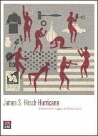 Hurricane. Il miracoloso viaggio di Rubin Carter - James S. Hirsch - copertina